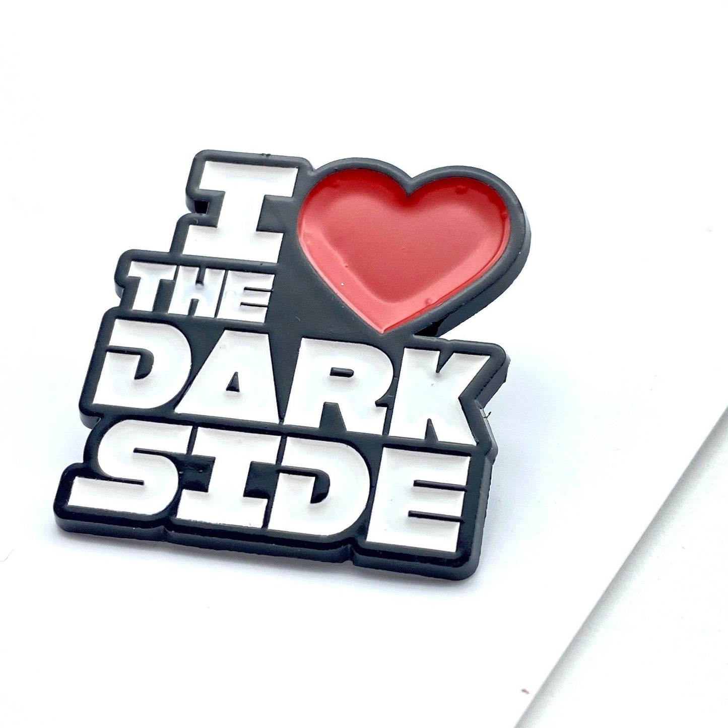 I Love The Dark Side Pin Badge